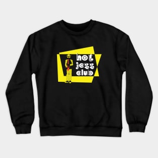 Hot Jazz Club Funny Design Crewneck Sweatshirt